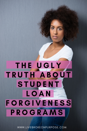 Read more about the article The Ugly Truth about Student Loan Forgiveness Programs.