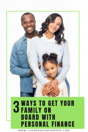 Read more about the article Three Ways to Get Your Family On Board With Personal Finances