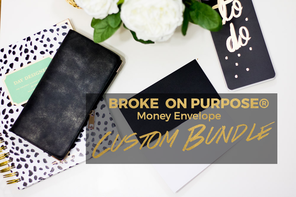 Broke on Purpose Money Envelope Custom Bundle