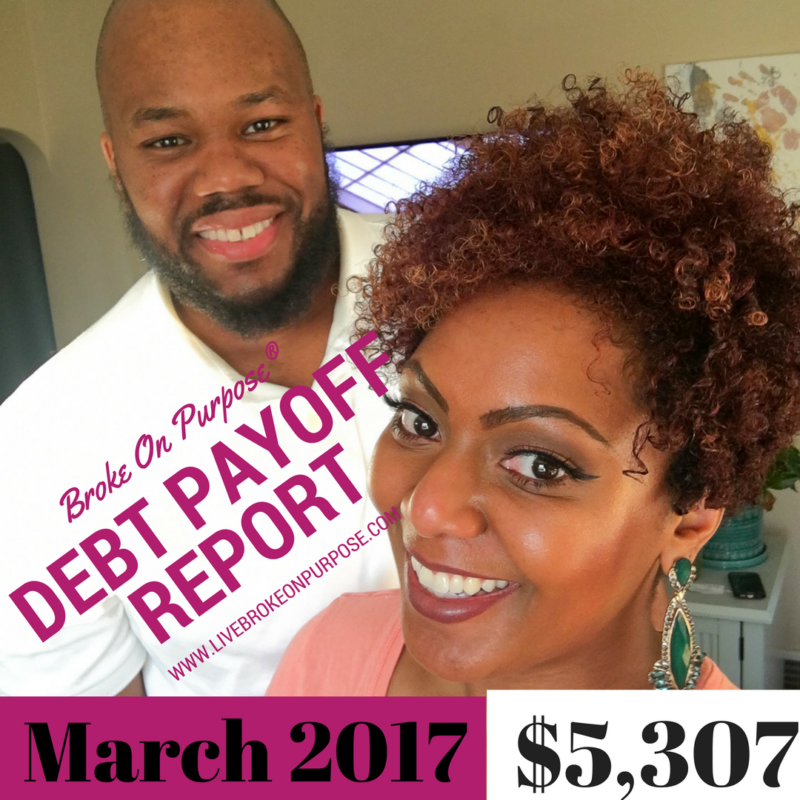 Broke on Purpose March 2017 Debt Payoff Report
