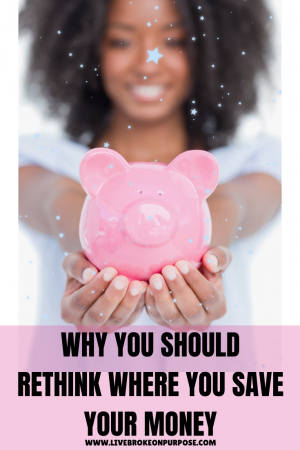 Read more about the article Why You Should Rethink Where You Save Your Money