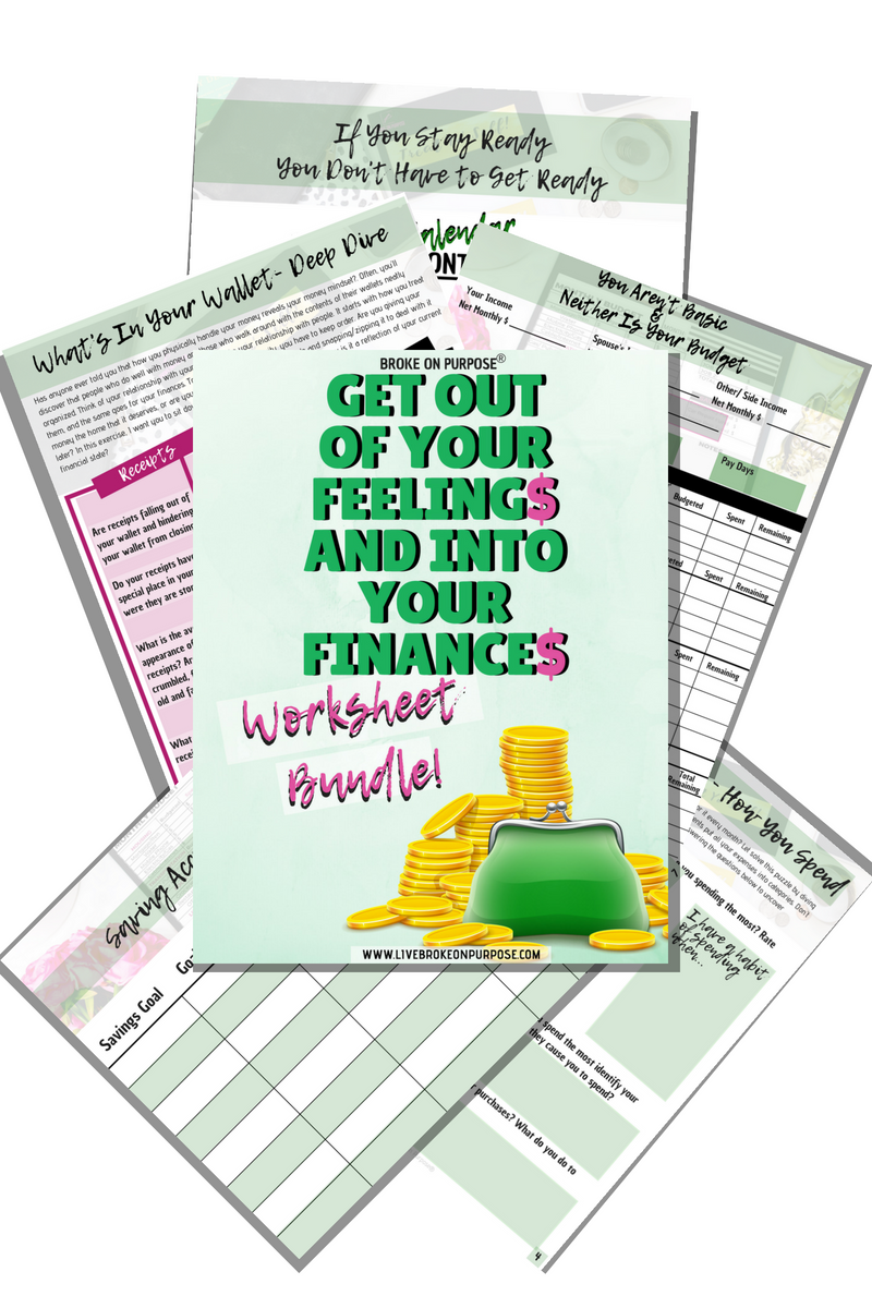 Broke on Purpose Get Out of Your Feelings and into Your Finances Worksheet Bundle