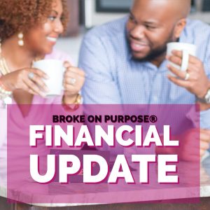 Read more about the article Broke on Purpose Financial Update October 2018