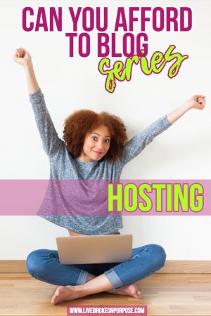 Read more about the article Can You Afford to Blog Series – Hosting