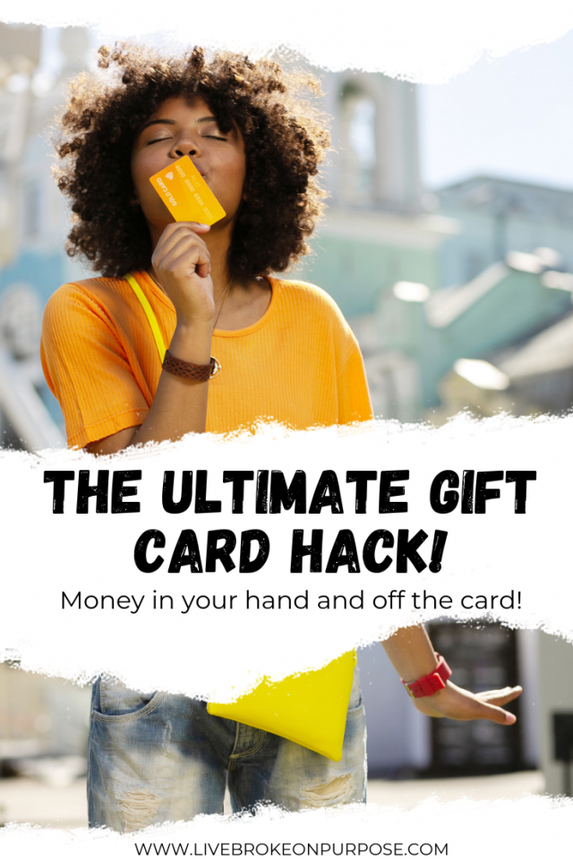 The Ultimate Gift Card Hack You Need To Know! – Broke On Purpose®